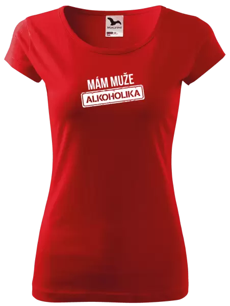 Dámské tričko Mám muže alkoholika