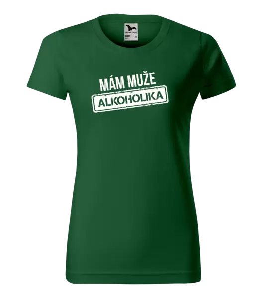 Dámské tričko Mám muže alkoholika