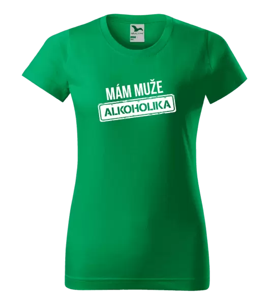 Dámské tričko Mám muže alkoholika