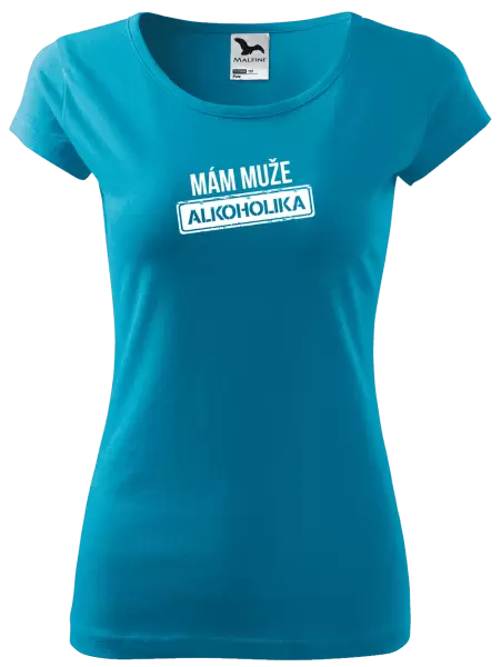 Dámské tričko Mám muže alkoholika