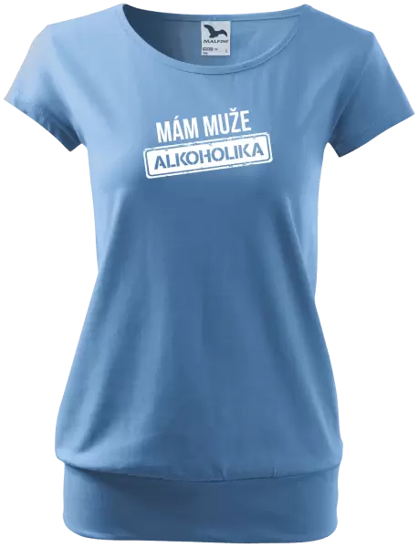 Dámské tričko Mám muže alkoholika