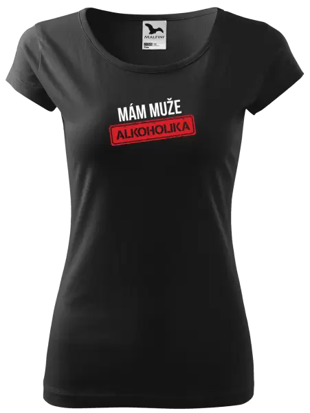 Dámské tričko Mám muže alkoholika