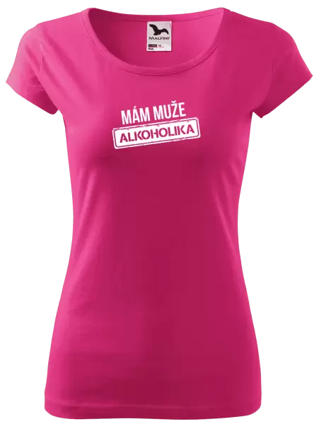 Dámské tričko Mám muže alkoholika