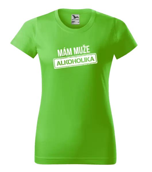 Dámské tričko Mám muže alkoholika
