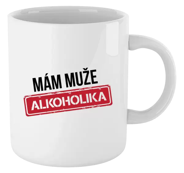 Hrnek Mám muže alkoholika