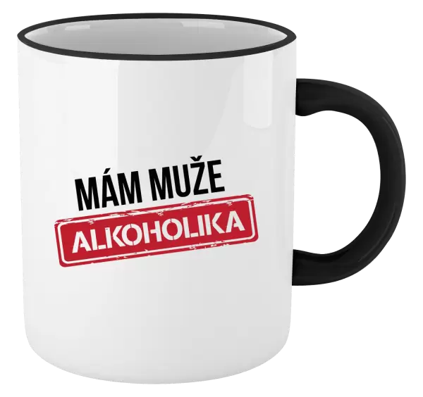 Hrnek Mám muže alkoholika
