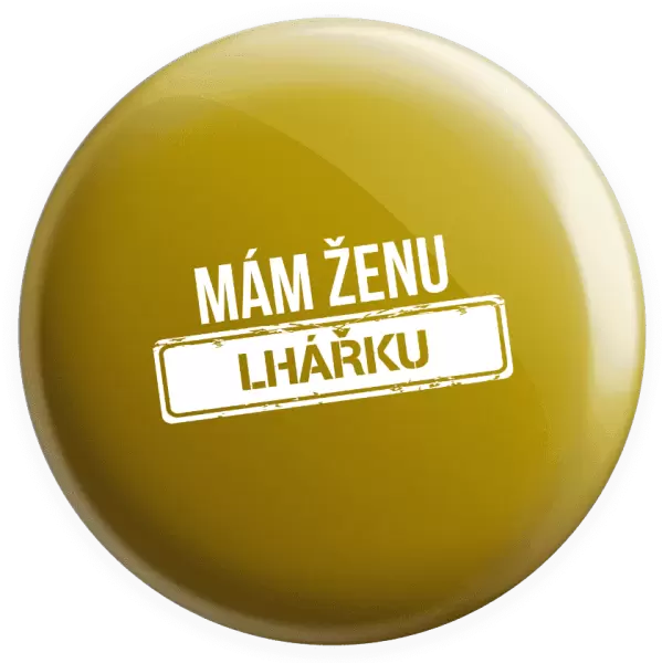 Placka Mám ženu lhářku