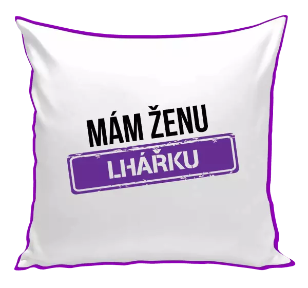 Polštář Mám ženu lhářku