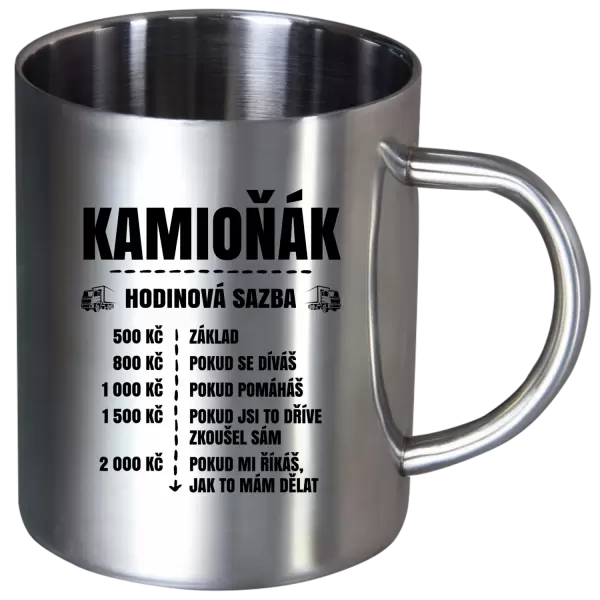 Nerezový hrnek Hodinová sazba - kamioňák