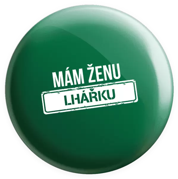 Placka Mám ženu lhářku