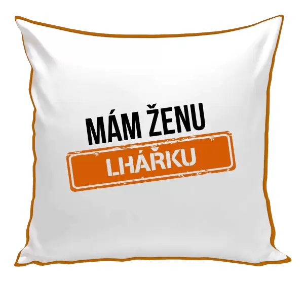 Polštář Mám ženu lhářku