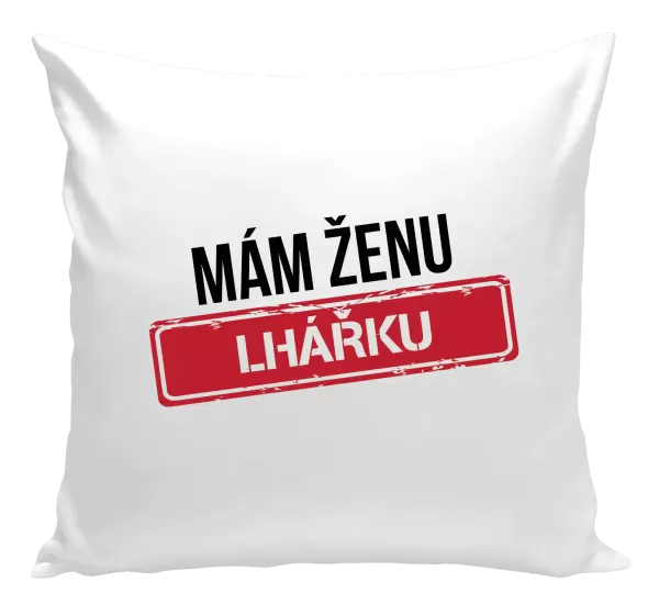 Polštář Mám ženu lhářku
