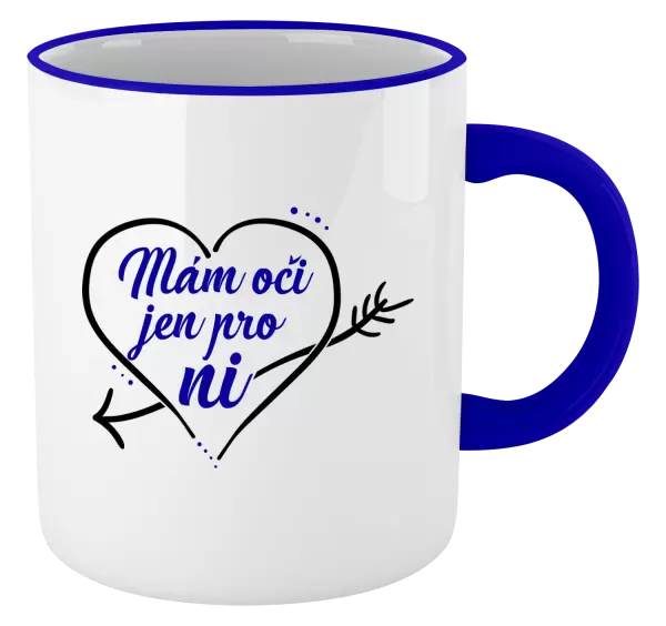 Hrnek Mám oči jen pro ni