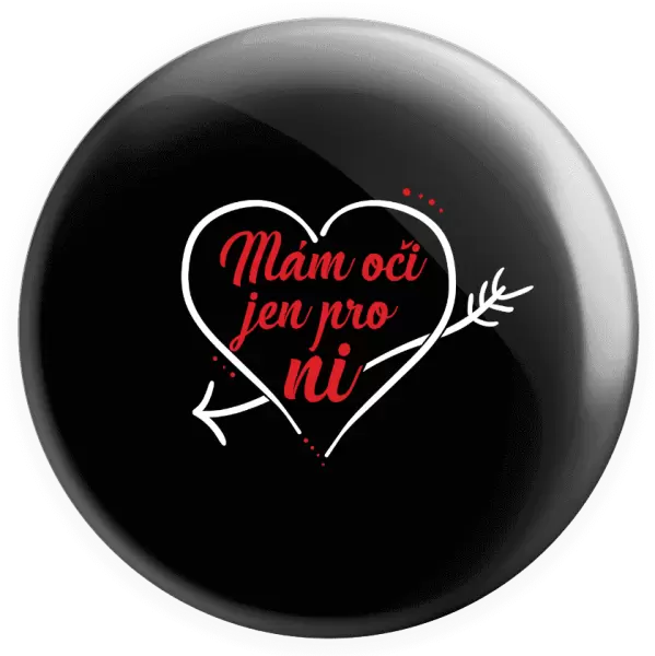 Placka Mám oči jen pro ni