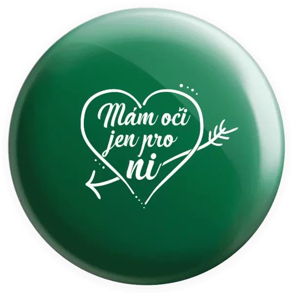 Placka Mám oči jen pro ni