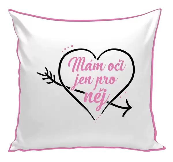 Polštář Mám oči jen pro něj