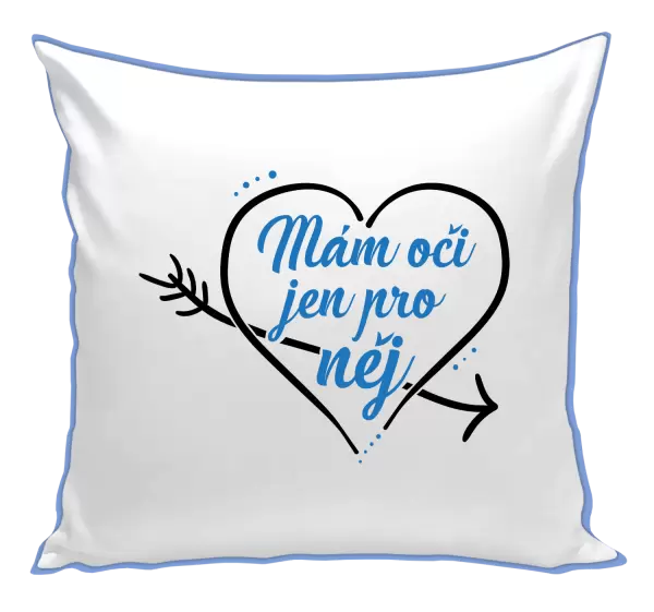 Polštář Mám oči jen pro něj