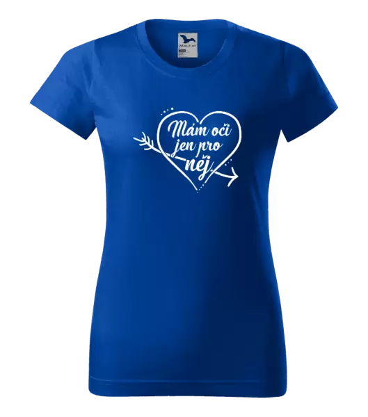 Dámské tričko Mám oči jen pro něj