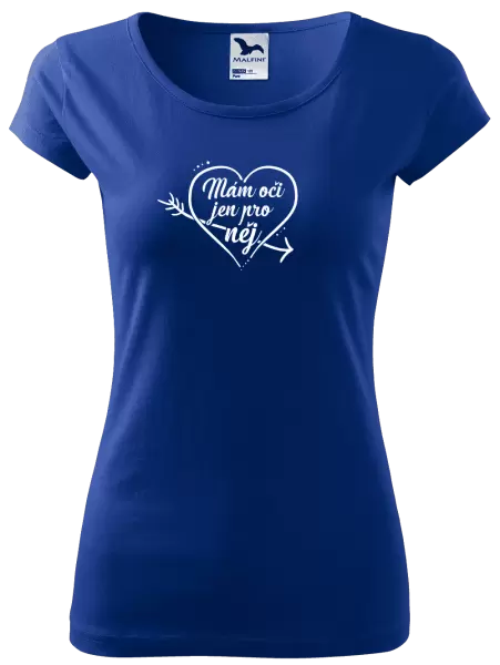 Dámské tričko Mám oči jen pro něj