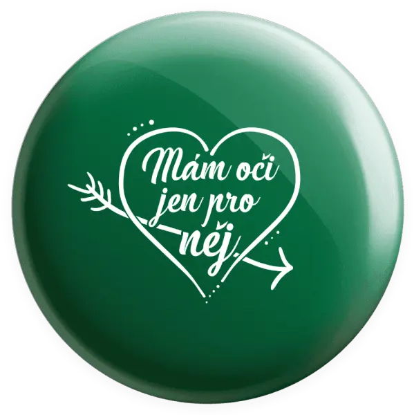 Placka Mám oči jen pro něj