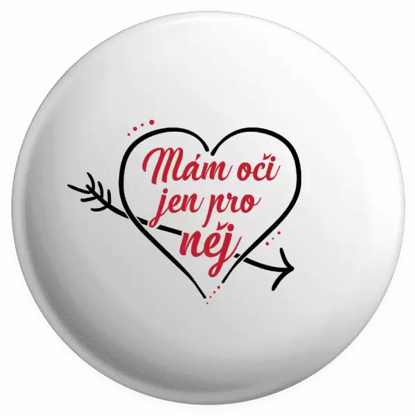 Placka Mám oči jen pro něj