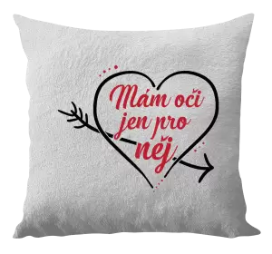 Polštář Mám oči jen pro něj