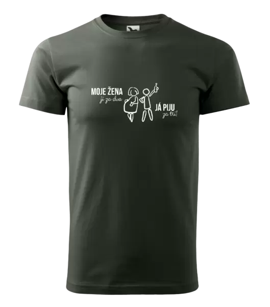 Pánské tričko Moje žena jí za dva, já piju za tři!