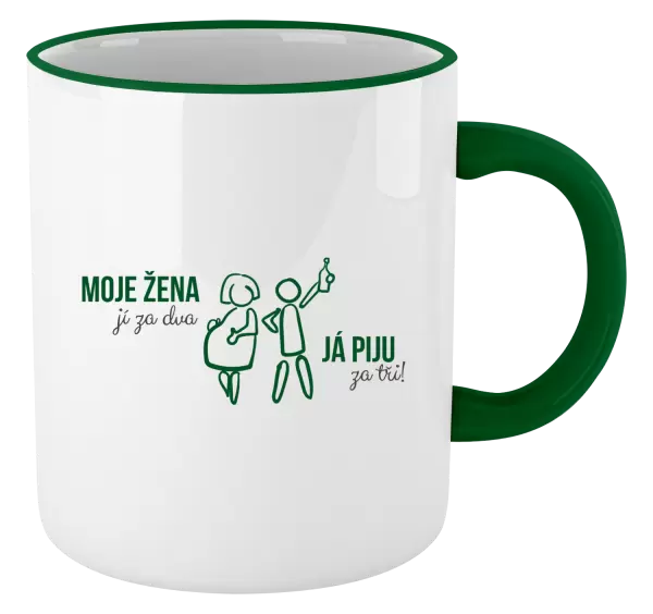 Hrnek Moje žena jí za dva, já piju za tři!