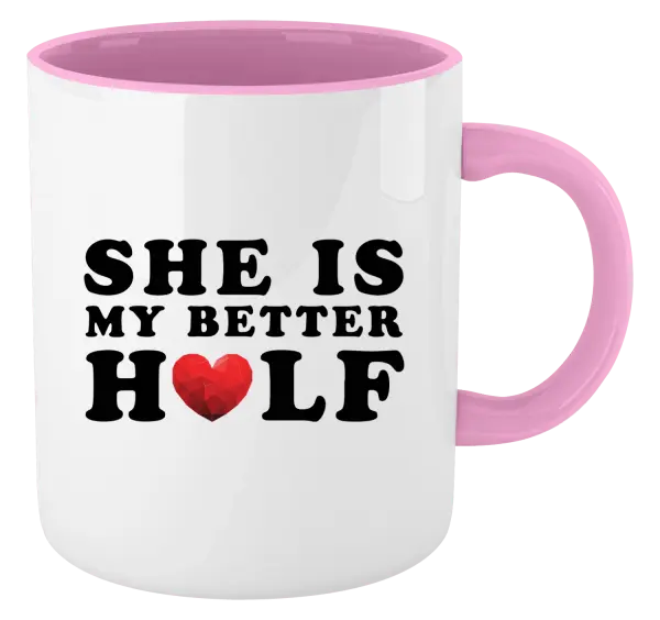 Hrnek She is my better half