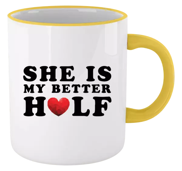 Hrnek She is my better half