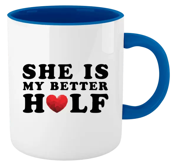 Hrnek She is my better half