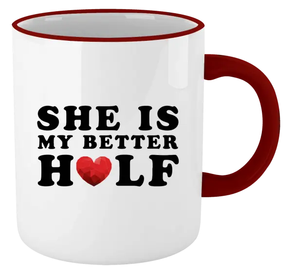 Hrnek She is my better half