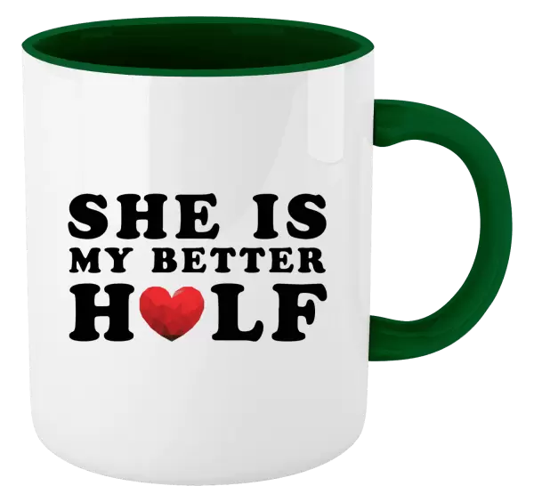 Hrnek She is my better half