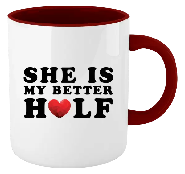 Hrnek She is my better half