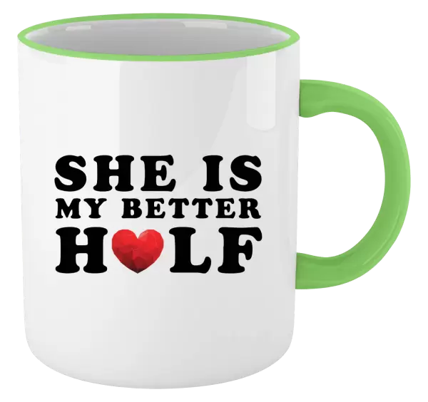 Hrnek She is my better half