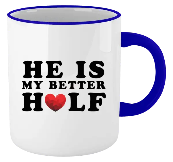 Hrnek He is my better half