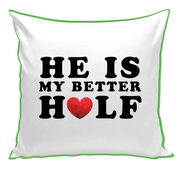 Polštář He is my better half