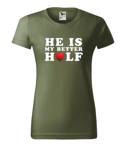 Dámské tričko He is my better half