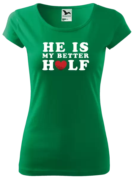 Dámské tričko He is my better half