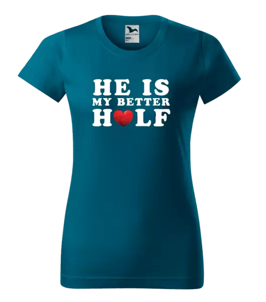 Dámské tričko He is my better half