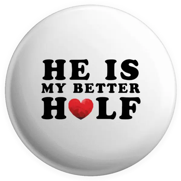 Placka He is my better half