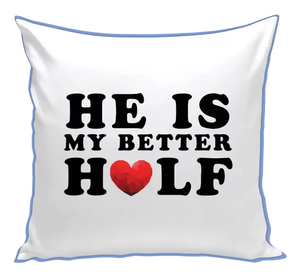 Polštář He is my better half