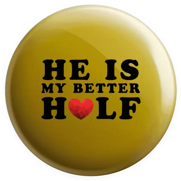 Placka He is my better half