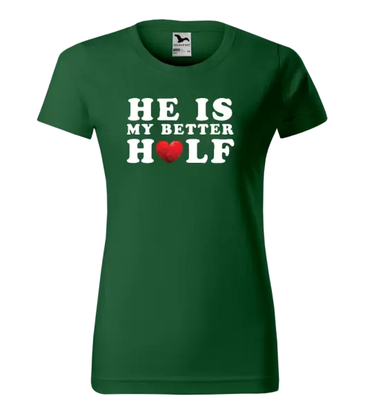 Dámské tričko He is my better half