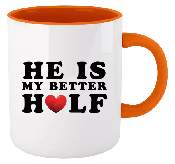 Hrnek He is my better half