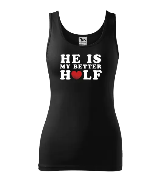 Dámské tílko He is my better half