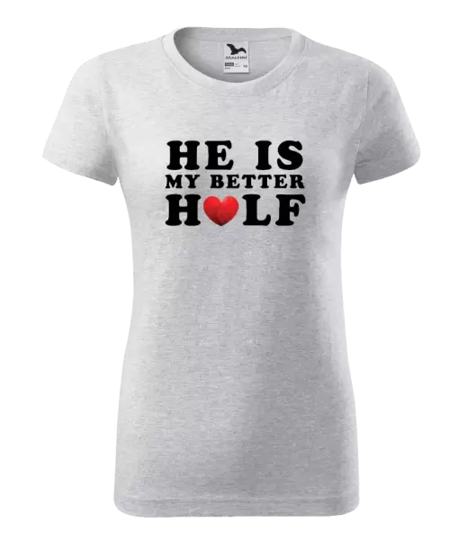 Dámské tričko He is my better half