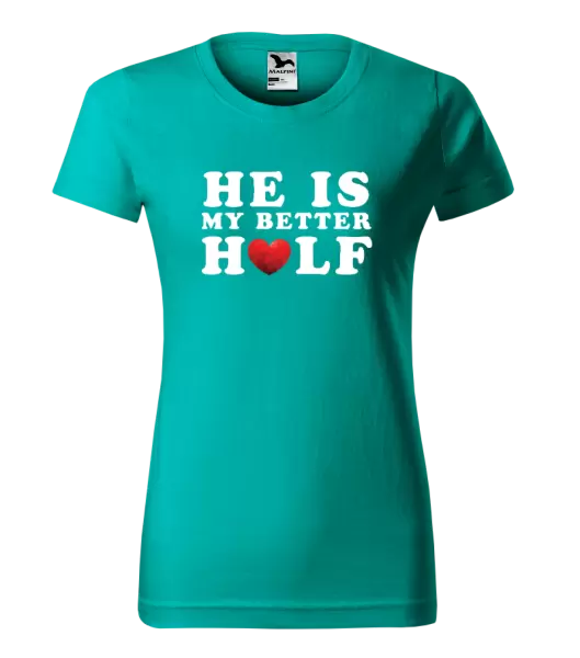 Dámské tričko He is my better half