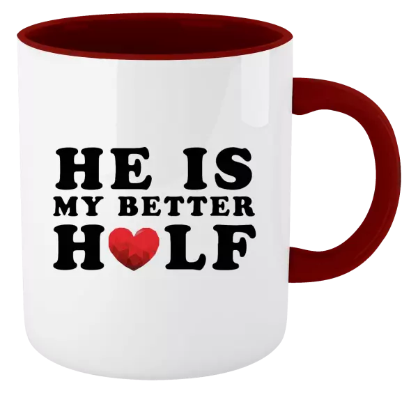 Hrnek He is my better half