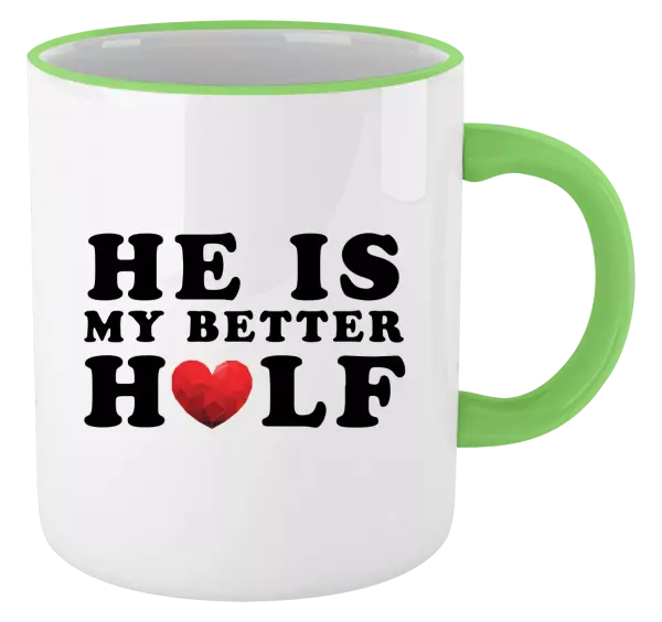 Hrnek He is my better half